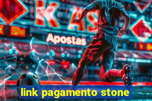 link pagamento stone